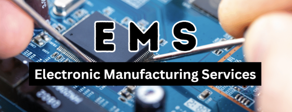 Electronic Manufacturing Services
